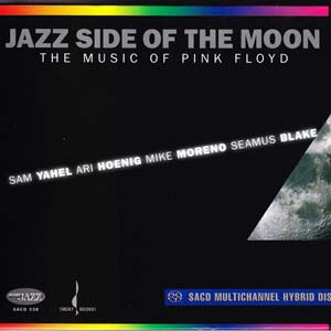 Jazz Side of the Moon - The Music of Pink Floyd (2008, SACD)