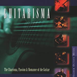 Guitaristma 1997 The Charisma, Passion Romance Of Guirar - Higher Octave