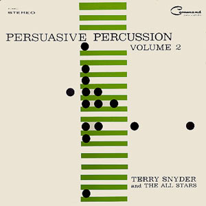 Persuasive Percussion - Terry Snyder and the All Stars