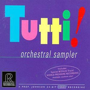 Tutti Orchestral Sampler (2008, HDCD) - Reference Recordings