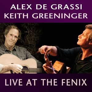 Keith Greeninger & Alex de Grassi Live at The Fenix (2016, 2CD)