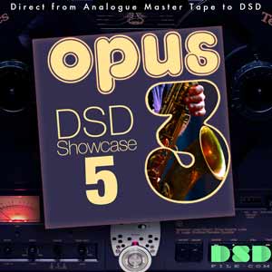 Opus 3 DSD Showcase 5 (2015, DSD64) - Audiophile Music