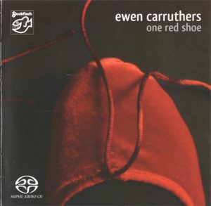 Ewen Carruthers - One Red Shoe (2009, SACD-ISO) - Stockfisch