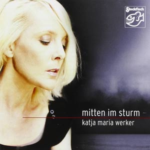 Katja Maria Werker - Mitten Im Sturm 2011 - Stockfisch