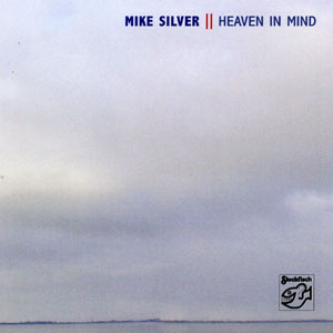 Mike Silver - Heaven In Mind (2005) - Stockfisch