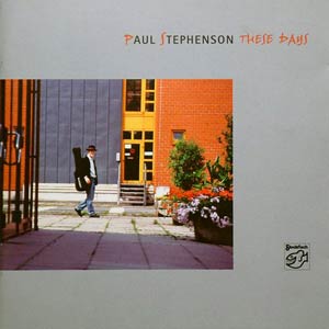 Paul Stephenson - These Days (2004) - Stockfisch