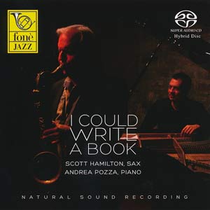 Scott Hamilton & Andrea Pozza - I Could Write A Book (2013,SACD 2ch)