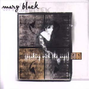 Mary Black - Speaking With The Angel (1999) - The Grapevine Label