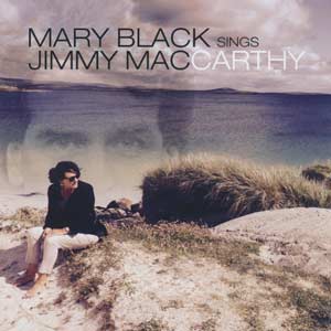 Mary Black Sings Jimmy MacCarthy (1991-2001, SACD-ISO) - Master Music
