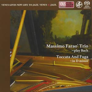 Massimo Farao Trio - Play Bach - Toccato And Fuga In D Minor (2018, SACD-ISO) - Venus