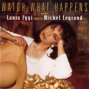 Laura Fygi - Watch What Happens (1997) - Mercury