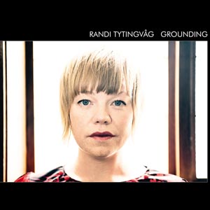 Randi Tytingvag - Grounding (2012, 24-44.1) - Ozella